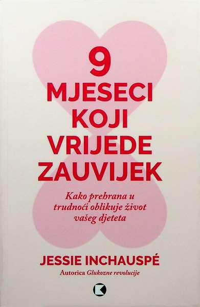 9 mjeseci koji vrijede zauvijek