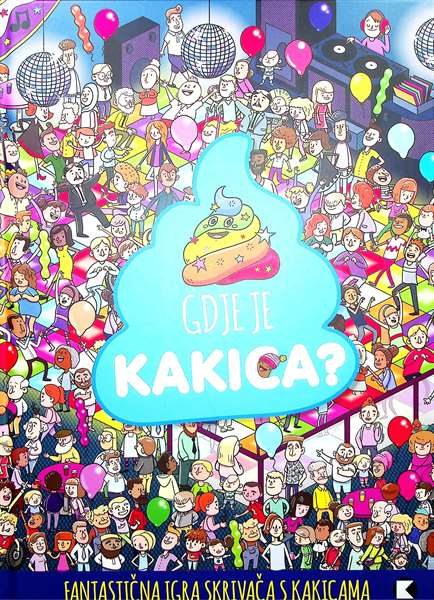 Gdje je kakica?